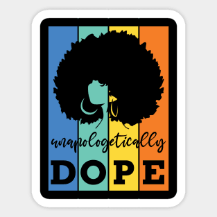 Unapologetically Dope, Black Woman, Black Girl Magic Sticker